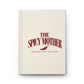 The Spicy Mother Hardcover Journal Matte (Blank)