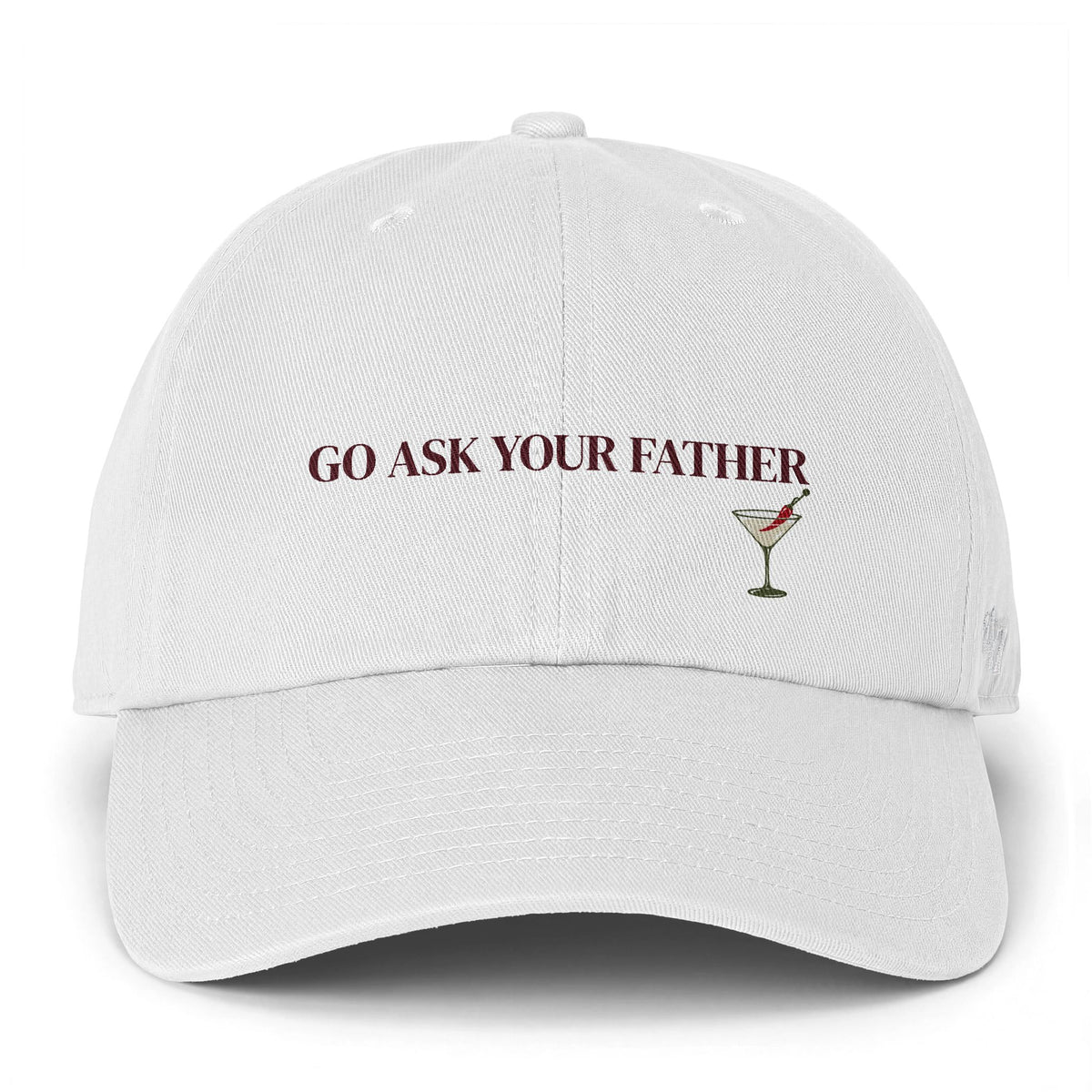 "Go Ask Your Father" Embroidered Baseball Hat